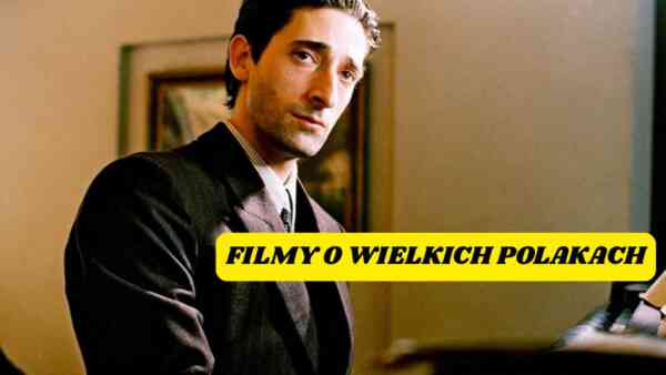11 filmów o 11 wielkich Polakach. Wybraliśmy tylko te dobre